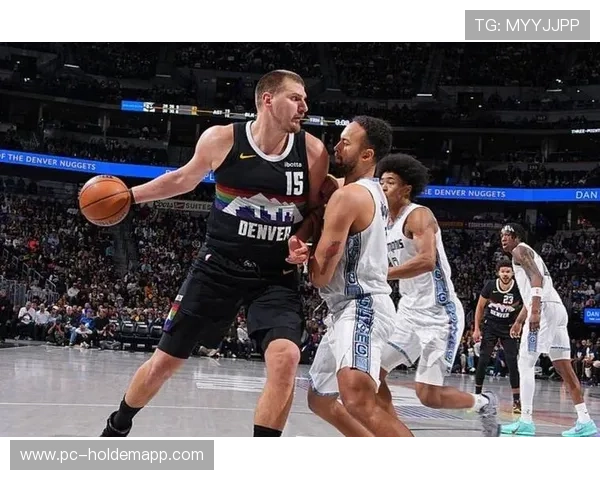 掘金122-116险胜灰熊，约基奇26分15篮板11助攻三双锁定胜局